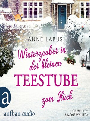 cover image of Winterzauber in der kleinen Teestube zum Glück--Kleeblatt-Träume, Band 5 (Ungekürzt)